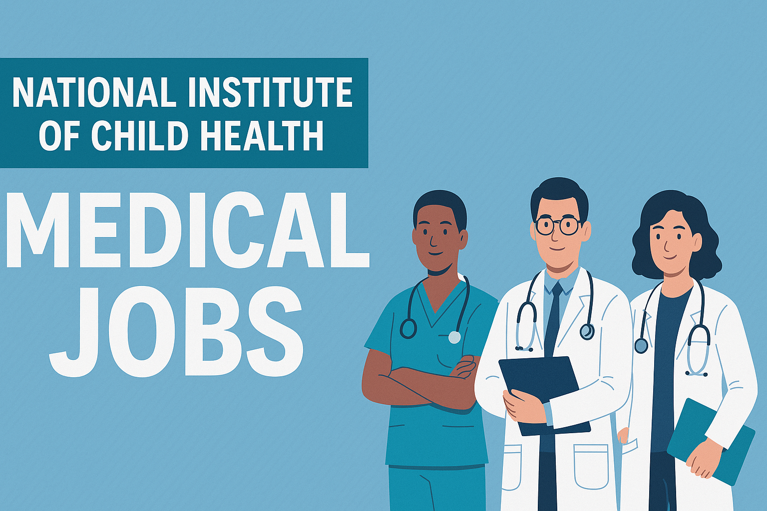 National Institute of Child Health Medical Jobs 2025 | Apply Now